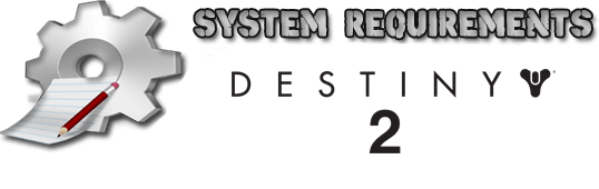 Destiny 2 System Requrements
