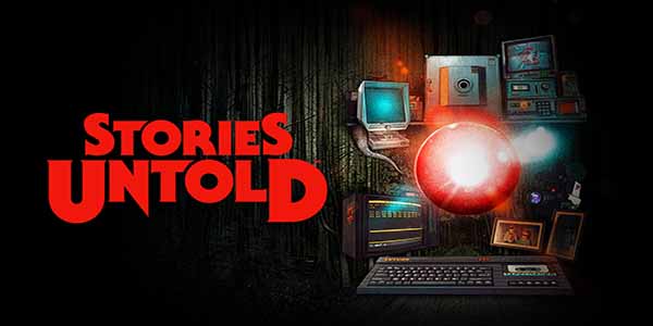 Stories Untold PC Download