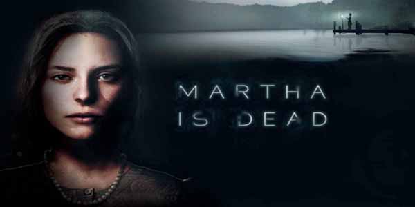 Martha Is Dead PC Download
