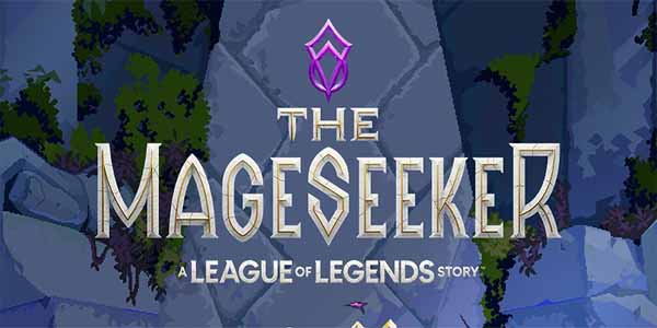 The Mageseeker A League of Legends Story Download
